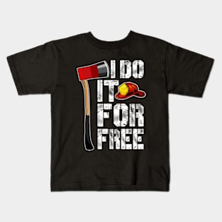 I Do It For Free Kids T-Shirt